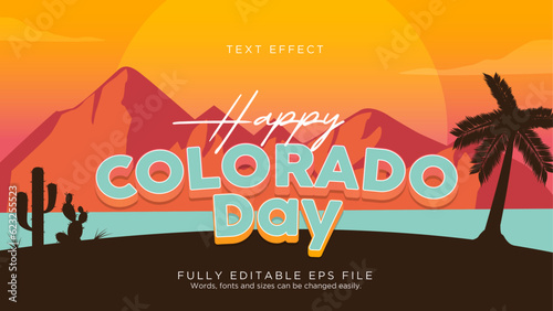 Editable Happy Colorado Day Text Effect Font Illustration