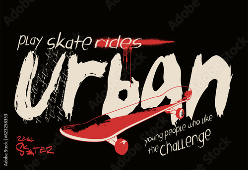 T shirt graphics slogan design, art graffiti style slogan,  urban skater graffiti , Urban typography street art graffiti slogan print with spray splash effect for t shirt or sweatshirt
