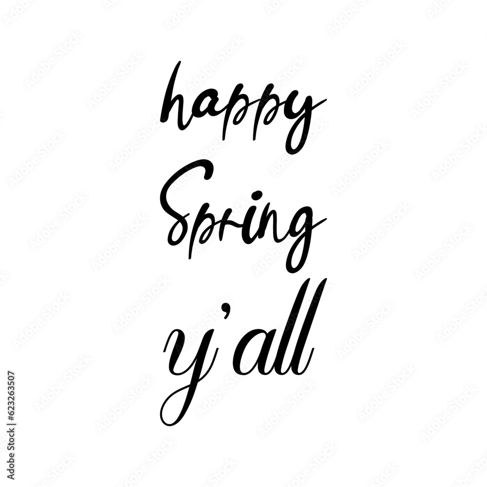 happy spring y'all black lettering quote