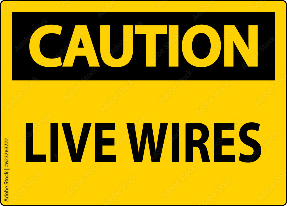 Caution Sign Live Wires On White Background Caution Sign Live Wires On White Background