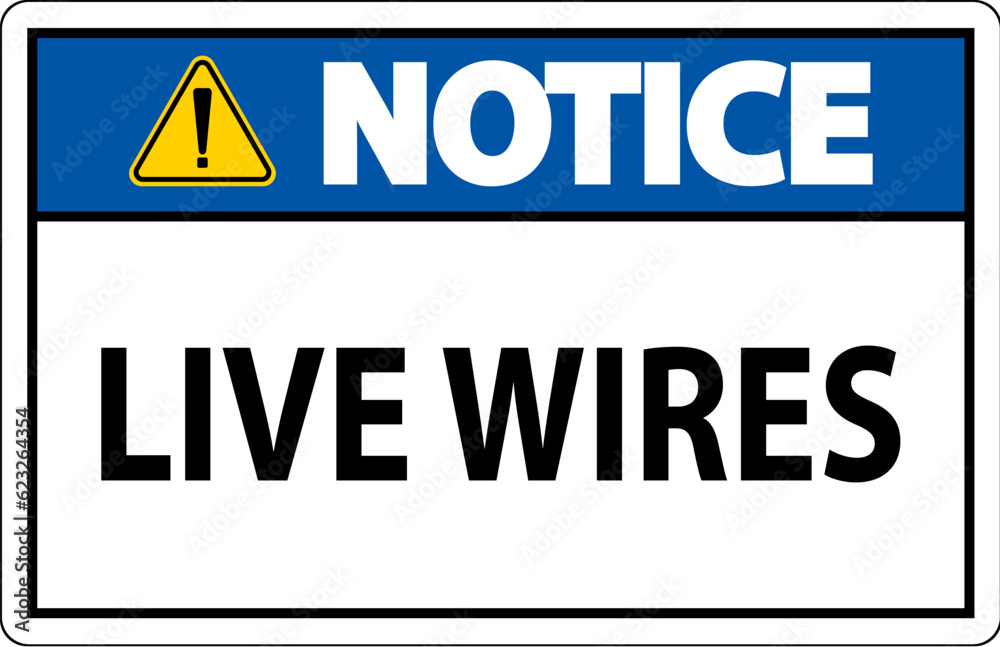 Notice Sign Live Wires On White Background