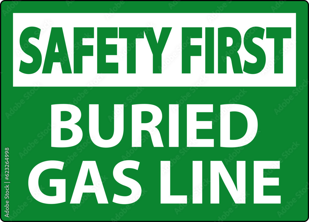 Safety First Sign Buried Gas Line On White Background Safety First Sign Buried Gas Line On White Background