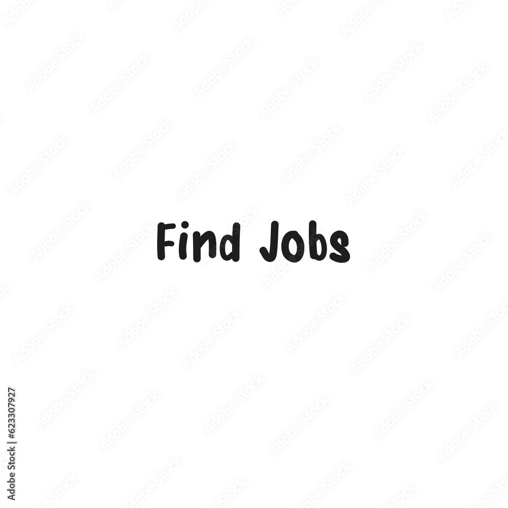 Digital png illustration of find jobs text on transparent background