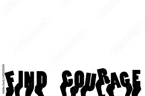 Digital png illustration of hands with find courage text on transparent background