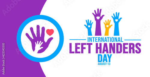13 August International Left Handers Day background template. Holiday concept. background, banner, placard, card, and poster design template with text inscription and standard color. vector