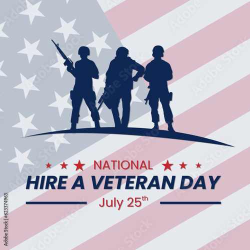 Vector graphic of National Hire a Veteran Day. July 25. Holiday concept. Template for background, banner, social media post, etc