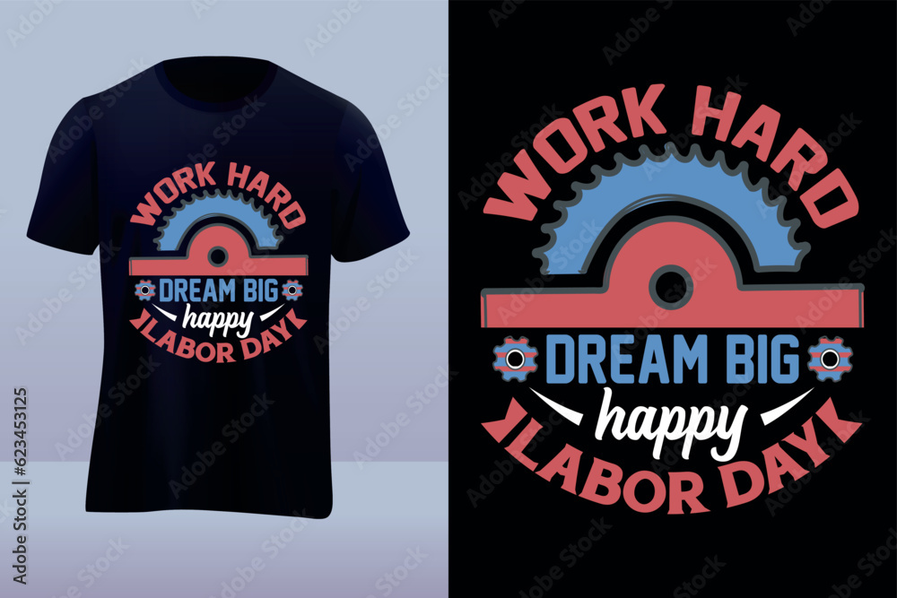 Fototapeta premium Work hard labor day vector tshirt design