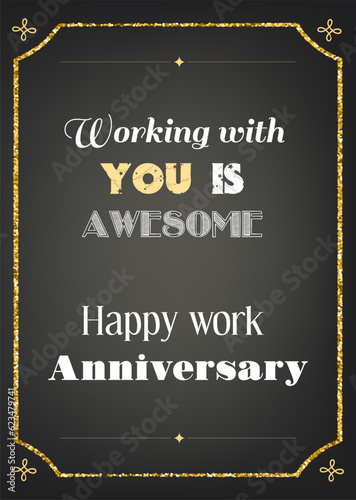 Working with you is awesome Happy work anniversary. Happy Work Anniversary. Wishes Quotes and Messages . Quotes For Myself, Colleague, Friend, Boss And Loved Ones