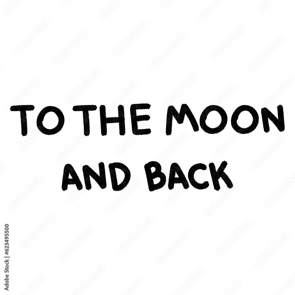 To the moon and back To the moon and back