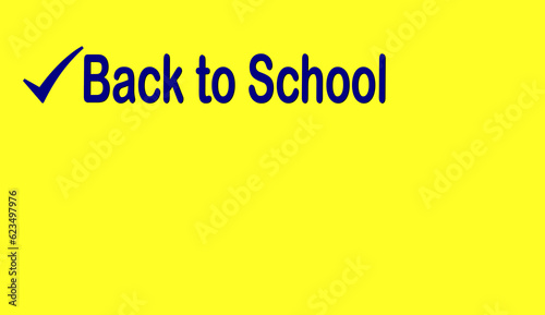 Text back to school on a yellow background. School banner on a yellow background. Clipart for Teachers, Schools.