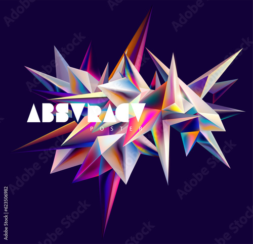 Abstract 3D iridescent shapes for poster design. Colorful background of gradient vector crystals.