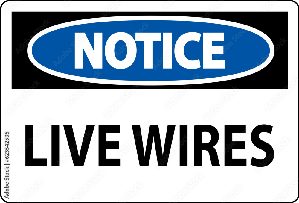 Notice Sign Live Wires On White Background Notice Sign Live Wires On White Background