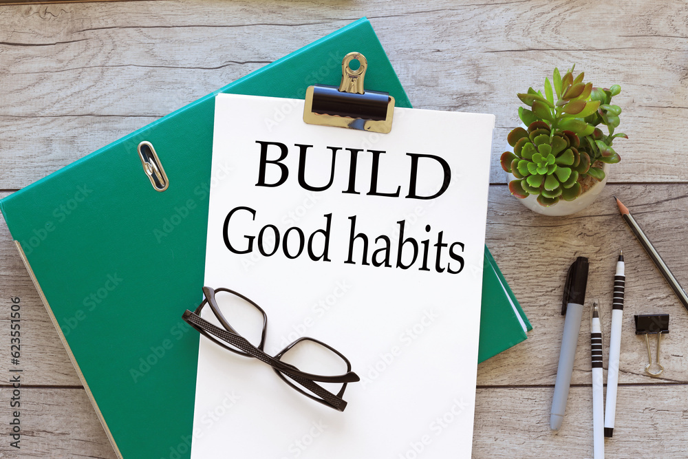 Build good habits symbol. a4 paper. text on white page on folder Stock ...