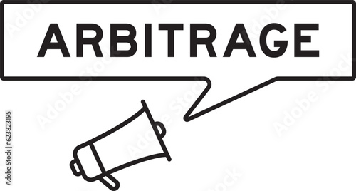 Megaphone icon with speech bubble in word arbitrage on white background