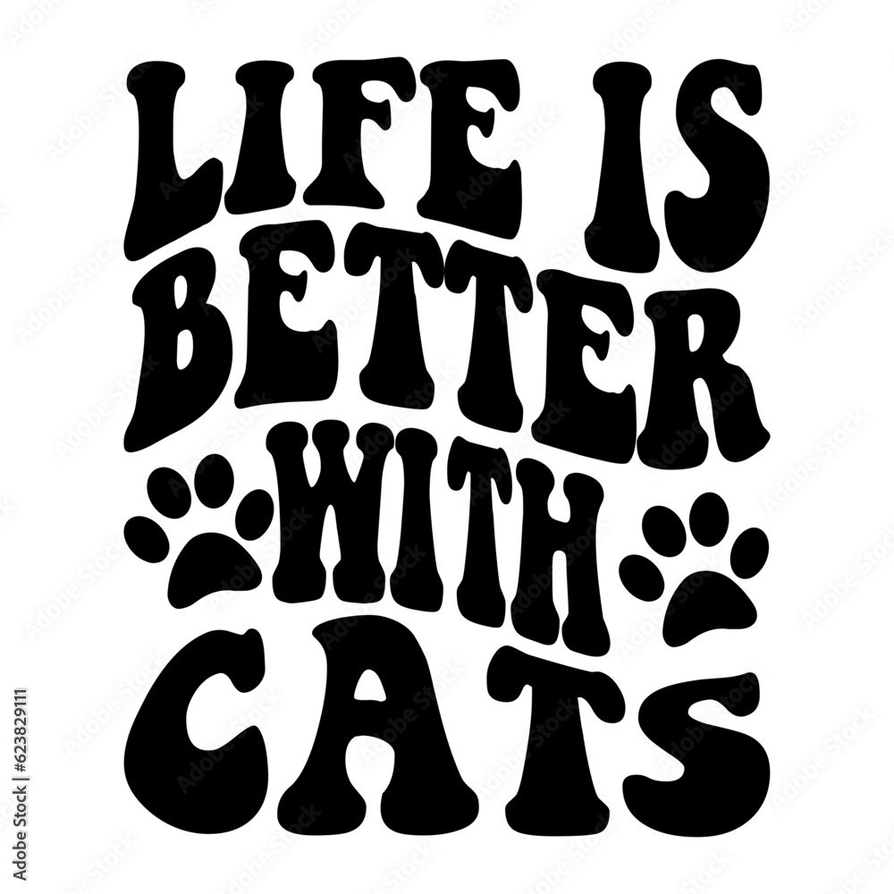 Life Is Better With Cats svg
