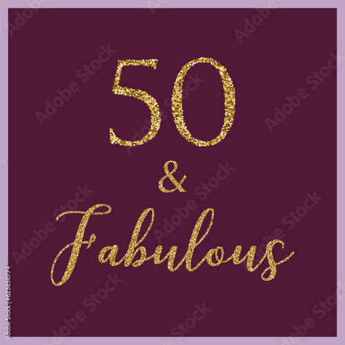50  fabulous. Fabulous Fifty birthday party vector calligraphy quote on white, lilac, pink background