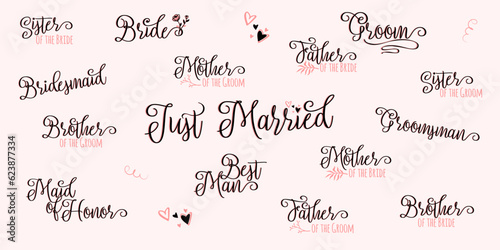 Bridal Party, Wedding Hand Lettering Phrases Vector Set, Bride, Groom, Father, Bridesmaid, Just Married, Maid of Honor, Best Man, designs collection. Wedding Guests list.