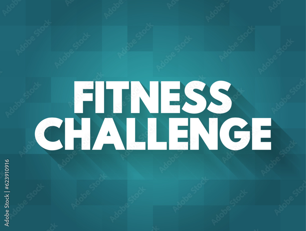 Fitness Challenge - idea is that you immerse yourself into the challenge and a positive environment, text concept background