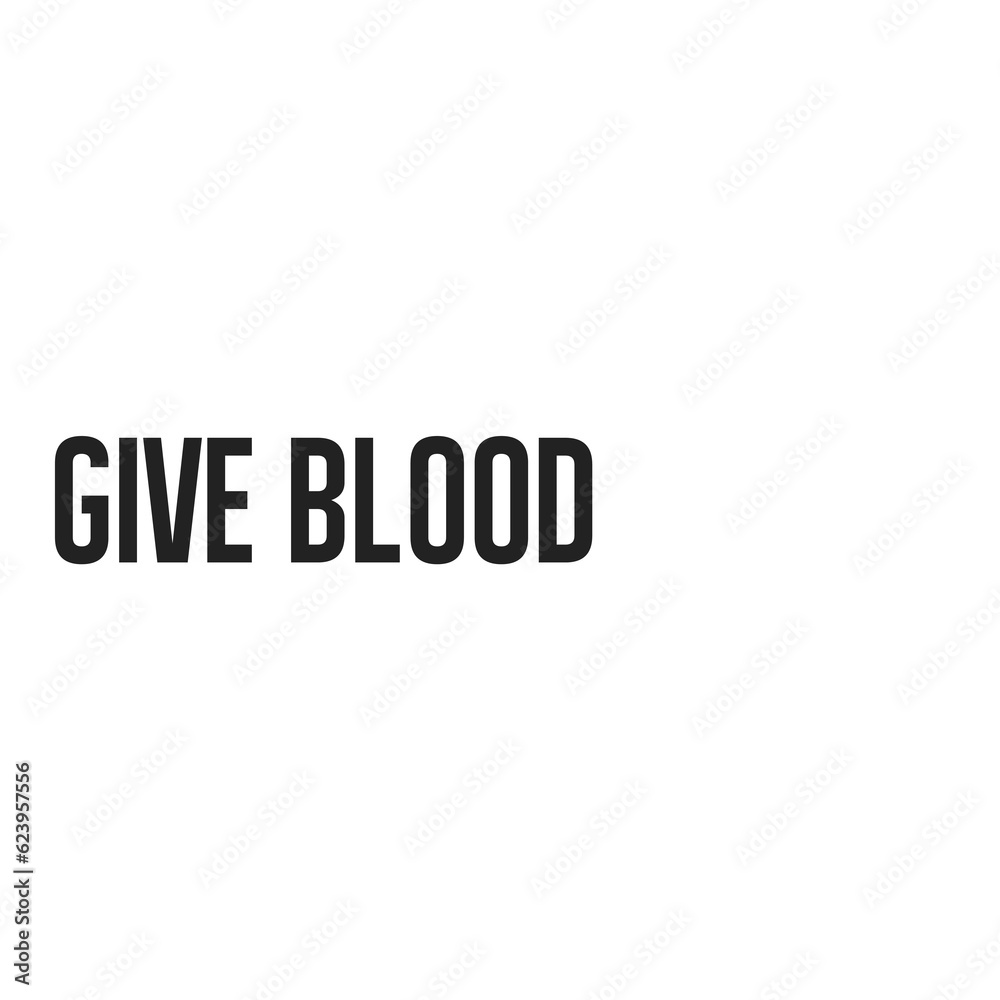 Digital png illustration of give blood text on transparent background