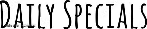 Digital png illustration of daily specials text on transparent background