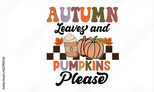 Autumn Leaves and Pumpkins Please Design