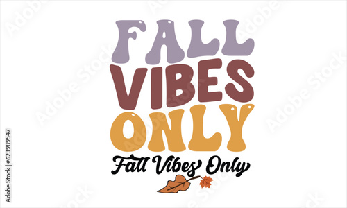 Fall Vibes Only Retro T-Shirt Design
 photo