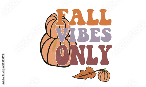 Fall Vibes Only Sublimation Design