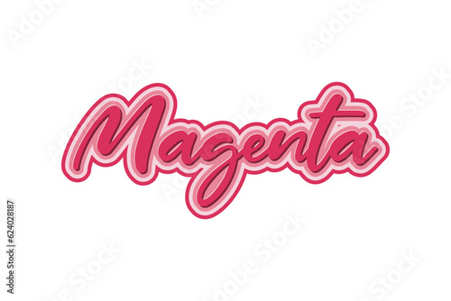 Magenta. Vector lettering. Template for card, poster, banner, print for t-shirt.
