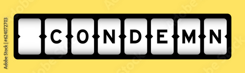 Black color in word condemn on slot banner with yellow color background