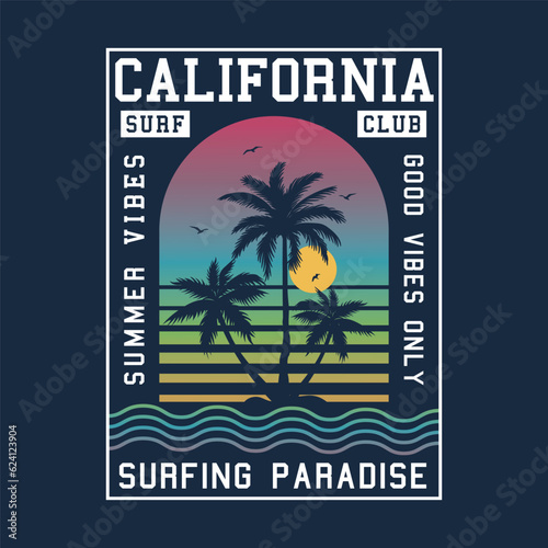 California Surfing Wave vector Palm tree, Good Vibes only sunset, sunrise, surfboard, vector graphic print design. Summer paradise Vibes Great Waves. Summer vibes tropical graphic print design.