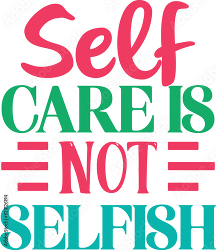 Self Care Is Not Selfish