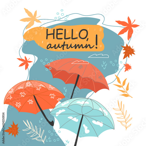 Hello autumn card or poster with umbrellas in the rain, flat cartoon vector illustration. Autumn season card or banner, poster template for sales and greetings.