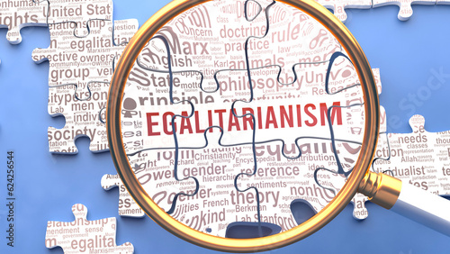 Egalitarianism being closely examined along with multiple vital concepts and ideas directly related to Egalitarianism. Many parts of a puzzle forming one, connected whole.,3d illustration photo
