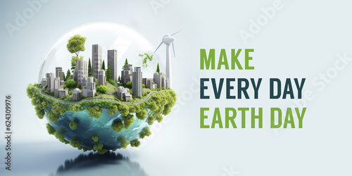 Sustainability banner with text, environment concept. Every day is  Earth day.