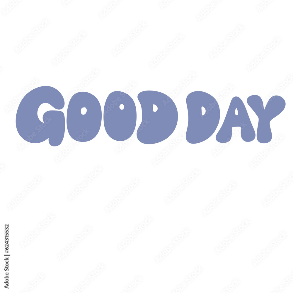 Have a good day text banner groovy typography 