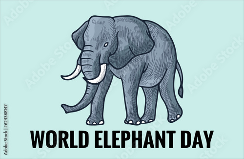 vector design for World Elephant Day is an international annual event on August 12  dedicated to the preservation and protection of the world s elephants