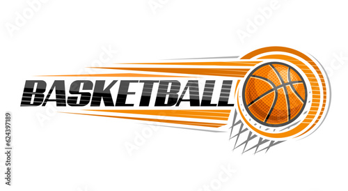 Vector logo for Basketball, decorative banner with line illustration of thrown basketball ball, flying on trajectory in basket with net on white background, unique brush lettering for text basketball