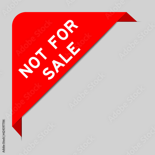 Red color of corner label banner with word not for sale on gray background
