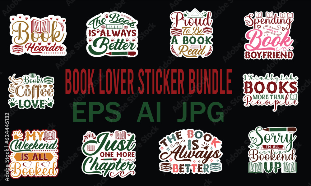 Book Lover SVG  Quotes Bundle, Sticker T Shirt Bundle , Svg Bundle