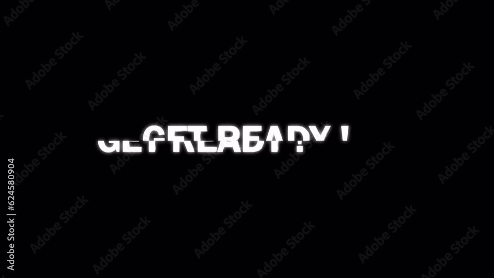 Get Ready Glitch Text Animation. Glitch screen overlay video on a transparent background with Alpha channel.