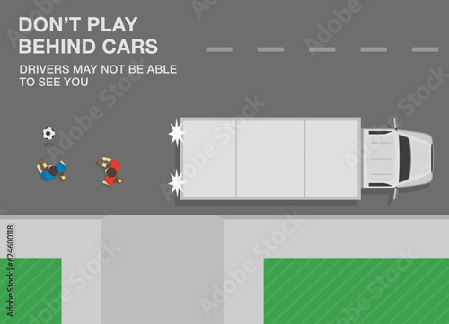 Pedestrian road safety rules. Boys playing ball behind the reversing semi-trailer. Do not play behind cars, drivers may not be able to see you. Flat vector illustration template.