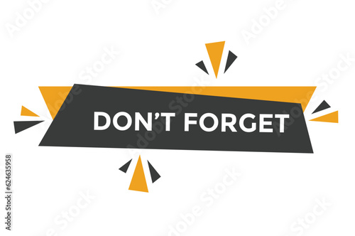 Don t Forget button web banner templates. Vector Illustration 