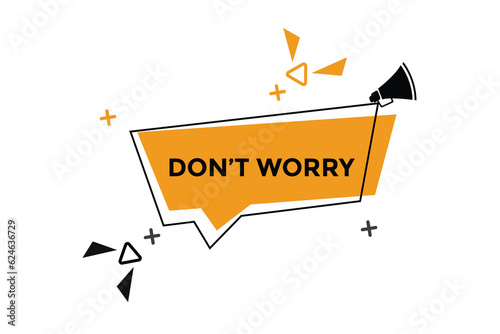 Don t worry button web banner templates. Vector Illustration 
