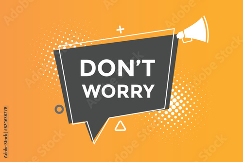 Don t worry button web banner templates. Vector Illustration 
