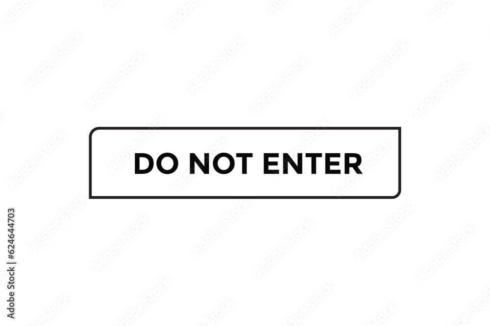 Do not enter button web banner templates. Vector Illustration 
