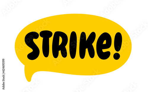 STRIKE speech bubble. Strike text. Hand drawn quote. Doodle phrase strike. Graphic Design print on shirt, tee, card, poster, banner, logo, badge. Funny text. Vector word illustration