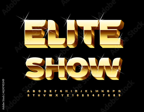 Vector premium flyer Elite Show. 3D luxury Font. Creative set of Gold Alphabet Letters and Numbers