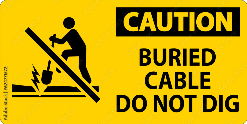 Caution Sign Buried Cable, Do Not Dig On White Background