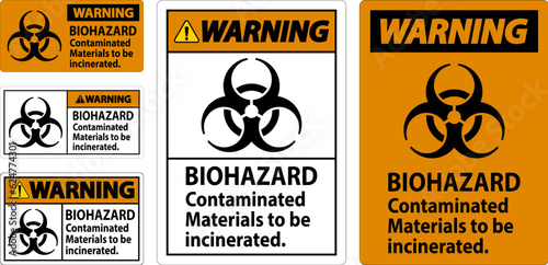Biohazard Warning Label Biohazard Contaminated Materials To Be Incinerated