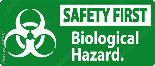 Safety First Label Biological Hazard On White Background